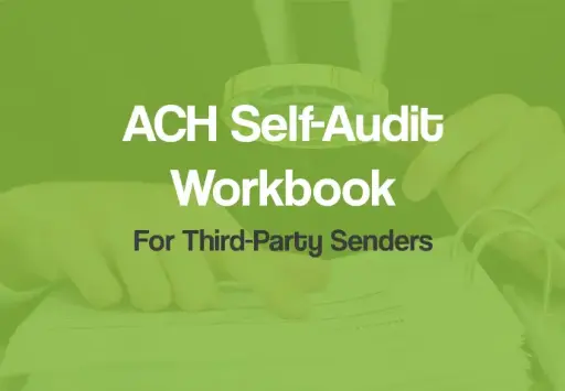 2025 ACH Compliance Audit Self-Workbook (Third-Party Sender)