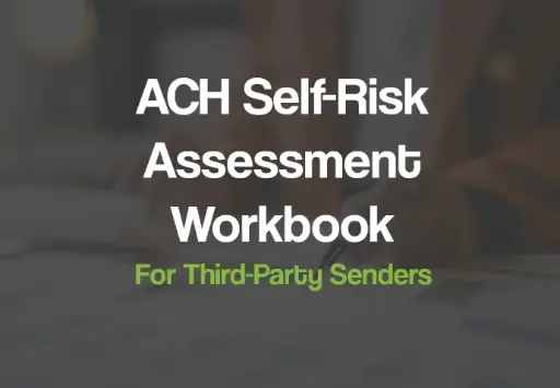 2025 ACH Self-Risk Assessment Workbook - For Third-Party Senders