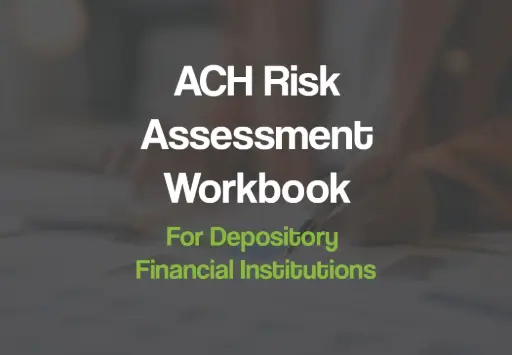2026 ACH Risk Assessment Workbook - For Depository Financial Institutions