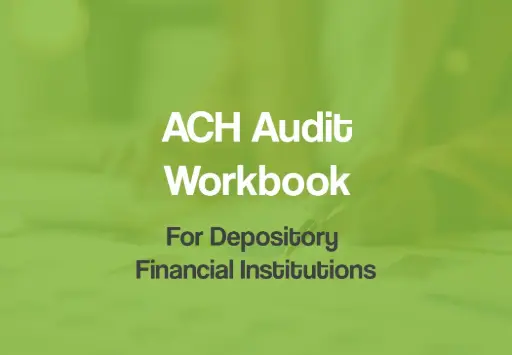 2026 ACH Audit Workbook - For Depository Financial Institutions